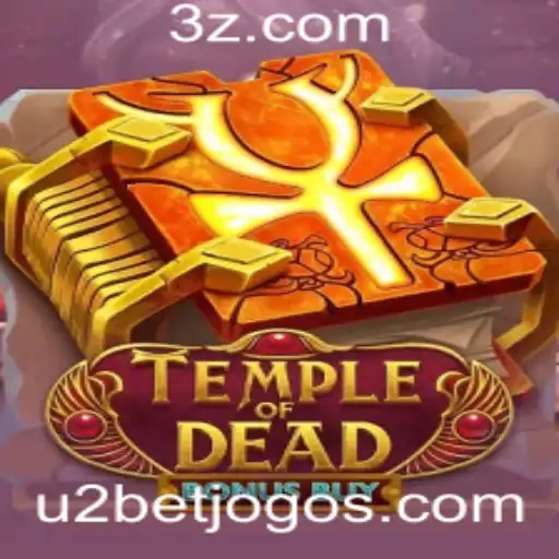 Explorando TempleofDeadBonusBuy: Uma Aventura Inesquecível no Universo de Jogos da u2bet